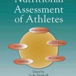 خرید و دانلود نسخه کامل کتاب Nutritional Assessment of Athletes, Second Edition (Nutrition in Exercise & Sport)