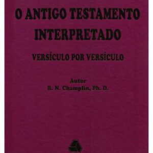 خرید و دانلود نسخه کامل کتاب O Antigo Testamento Interpretado Versiculo por Versiculo: Volume 1