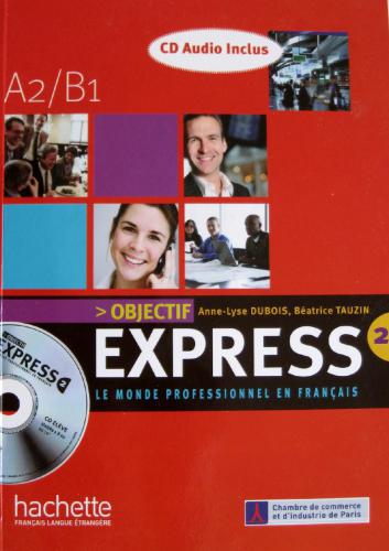 خرید و دانلود نسخه کامل کتاب Objectif Express: Le monde professionnel en français, A2/B1_68c45bc9568e7.jpeg خرید و دانلود نسخه کامل کتاب Objectif Express: Le monde professionnel en français, A2/B1