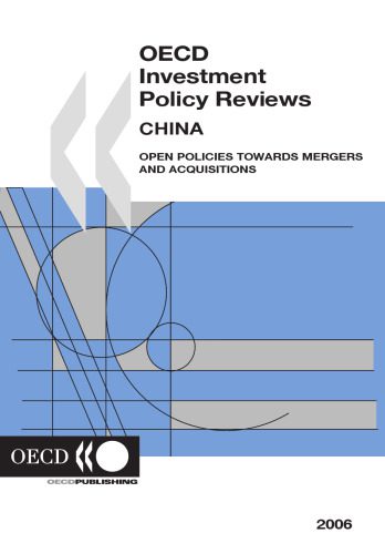 خرید و دانلود نسخه کامل کتاب OECD Investment Policy Reviews China: Open Policies towards Mergers and Acquisitions 2006 (Oecd Investment Policy Reviews)_68cb6b475da3c.jpeg خرید و دانلود نسخه کامل کتاب OECD Investment Policy Reviews China: Open Policies towards Mergers and Acquisitions 2006 (Oecd Investment Policy Reviews)