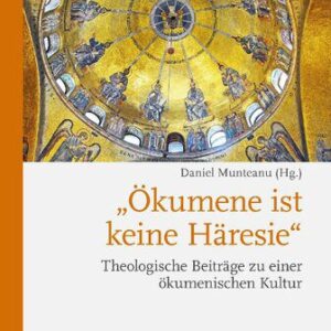 خرید و دانلود نسخه کامل کتاب “Ökumene ist keine Häresie”: Theologische Beiträge zu einer ökumenischen Kultur