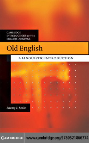 خرید و دانلود نسخه کامل کتاب Old English: A Linguistic Introduction (Cambridge Introductions to the English Language)_68bd3cbbe5339.jpeg خرید و دانلود نسخه کامل کتاب Old English: A Linguistic Introduction (Cambridge Introductions to the English Language)