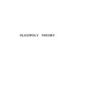 خرید و دانلود نسخه کامل کتاب Oligopoly Theory (Cambridge Surveys of Economic Literature)