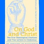 خرید و دانلود نسخه کامل کتاب On God and Christ – The Five Theological Orations and Two Letters to Cledonius