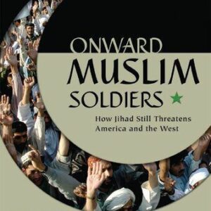 خرید و دانلود نسخه کامل کتاب Onward Muslim Soldiers: How Jihad Still Threatens America and the West