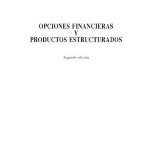خرید و دانلود نسخه کامل کتاب Opciones Financieras y Productos Estructurados (Segunda Edición)