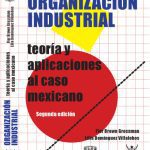 خرید و دانلود نسخه کامل کتاب Organizacion industrial. Teoria y aplicaciones al caso mexicano