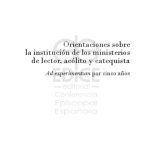 خرید و دانلود نسخه کامل کتاب Orientaciones sobre la institución de los ministerios de lector, acólito y catequista: Ad experimentum por cinco años