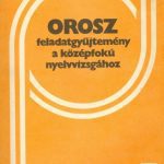 خرید و دانلود نسخه کامل کتاب Orosz feladatgyűjtemény a középfokú nyelvvizsgához