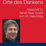 خرید و دانلود نسخه کامل کتاب Orte des Denkens. Festschrift für Hamid Reza Yousefi zum 50. Geburtstag