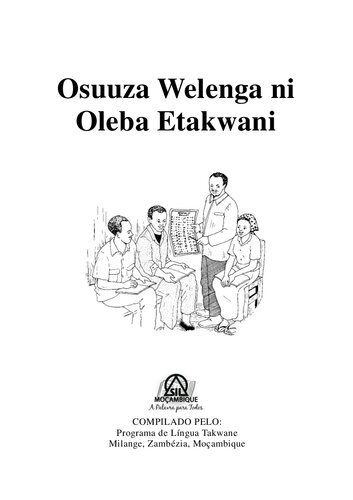 خرید و دانلود نسخه کامل کتاب Osuuza Welenga ni Oleba Etakwani. LIVRO DE ALFABETIZAÇÃO NA LÍNGUA TAKWANE_68b70cd8d8e5a.jpeg خرید و دانلود نسخه کامل کتاب Osuuza Welenga ni Oleba Etakwani. LIVRO DE ALFABETIZAÇÃO NA LÍNGUA TAKWANE