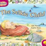 خرید و دانلود نسخه کامل کتاب Oxford Reading Tree: Level 10: Snapdragons: The Selkie Child (Book)