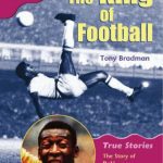 خرید و دانلود نسخه کامل کتاب Oxford Reading Tree: Level 10: True Stories: The King of Football: The Story of Pele (Book)
