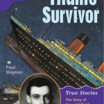 خرید و دانلود نسخه کامل کتاب Oxford Reading Tree: Level 11: True Stories: Titanic Survivor: The Story of Harold Bride (Book)