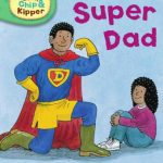 خرید و دانلود نسخه کامل کتاب Oxford Reading Tree Read With Biff, Chip, and Kipper: First Stories: Level 3: Super Dad (Book)