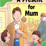 خرید و دانلود نسخه کامل کتاب Oxford Reading Tree: Stage 2: First Phonics: A Present For Mum (Book)