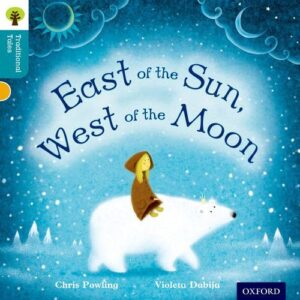 خرید و دانلود نسخه کامل کتاب Oxford Reading Tree Traditional Tales: Level 9: East of the Sun, West of the Moon