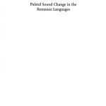 خرید و دانلود نسخه کامل کتاب Palatal sound change in the romance languages : diachronic and synchronic perspectives