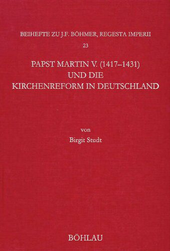 خرید و دانلود نسخه کامل کتاب Papst Martin V. (1417-1431) und die Kirchenreform in Deutschland_68cd8f22403a8.jpeg خرید و دانلود نسخه کامل کتاب Papst Martin V. (1417-1431) und die Kirchenreform in Deutschland
