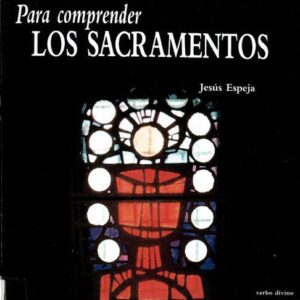 خرید و دانلود نسخه کامل کتاب Para comprender Los Sacramentos