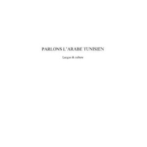 خرید و دانلود نسخه کامل کتاب Parlons l’arabe tunisien : langue et culture