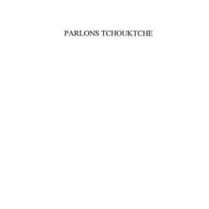 خرید و دانلود نسخه کامل کتاب Parlons tchouktche : Une langue de Sibérie