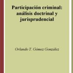 خرید و دانلود نسخه کامل کتاب Participacion criminal: Analisis doctrinal y jurisprudencial.