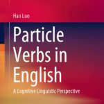 خرید و دانلود نسخه کامل کتاب Particle Verbs in English: A Cognitive Linguistic Perspective