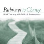 خرید و دانلود نسخه کامل کتاب Pathways to Change, Second Edition: Brief Therapy with Difficult Adolescents