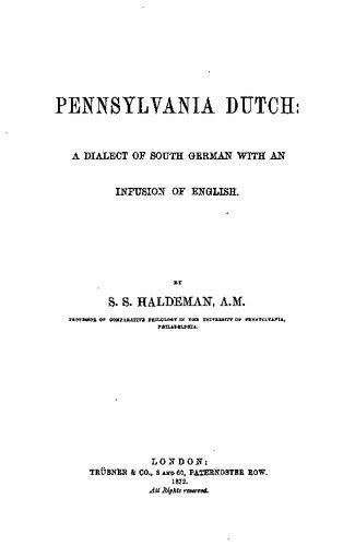 خرید و دانلود نسخه کامل کتاب Pennsylvania Dutch: A Dialect of South German with an Infusion of English_68bf316c05377.jpeg خرید و دانلود نسخه کامل کتاب Pennsylvania Dutch: A Dialect of South German with an Infusion of English