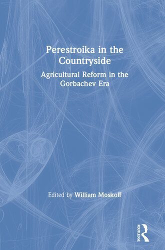 خرید و دانلود نسخه کامل کتاب Perestroika in the Countryside: Agricultural Reform in the Gorbachev Era_68c829b4f203c.jpeg خرید و دانلود نسخه کامل کتاب Perestroika in the Countryside: Agricultural Reform in the Gorbachev Era