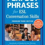 خرید و دانلود نسخه کامل کتاب Perfect Phrases for ESL: Conversation Skills, Premium Third Edition