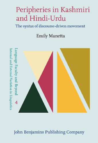 خرید و دانلود نسخه کامل کتاب Peripheries in Kashmiri and Hindi-Urdu: The syntax of discourse-driven movement_68bdd8fff0beb.jpeg خرید و دانلود نسخه کامل کتاب Peripheries in Kashmiri and Hindi-Urdu: The syntax of discourse-driven movement