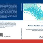 خرید و دانلود نسخه کامل کتاب Persian Relative Clauses in HPSG: An Analysis of Persian Relative Clause Constructions in Head-driven Phrase Structure Grammar