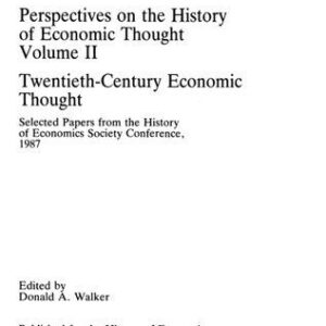 خرید و دانلود نسخه کامل کتاب Perspectives on the history of economic thought : selected papers from the History of Economics Society Conference, 1987. . V. 2, Twentieth century economic thought