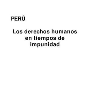 خرید و دانلود نسخه کامل کتاب Perú. Los derechos humanos en tiempos de impunidad
