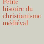 خرید و دانلود نسخه کامل کتاب Petite histoire du christianisme médiéval