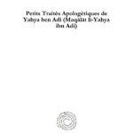 خرید و دانلود نسخه کامل کتاب Petits Traités Apologétiques de Yahya ben Adi (Maqālāt li-Yahya ibn Adi): Texte Arabe Édité pour la Première Fois d’Après les Manuscrits de Paris, de Rome et de Munich, et Traduit en Français
