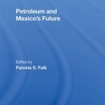 خرید و دانلود نسخه کامل کتاب Petroleum and Mexico’s Future