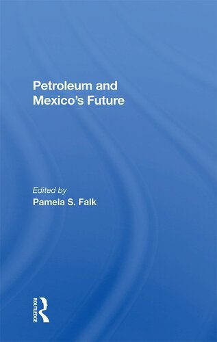 خرید و دانلود نسخه کامل کتاب Petroleum and Mexico’s Future_68c82991be821.jpeg خرید و دانلود نسخه کامل کتاب Petroleum and Mexico’s Future