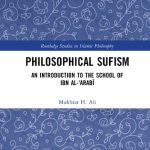 خرید و دانلود نسخه کامل کتاب Philosophical Sufism: An Introduction to the School of Ibn al-ʿArabī