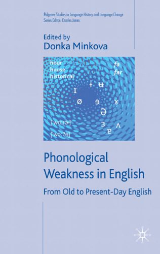 خرید و دانلود نسخه کامل کتاب Phonological Weakness in English: From Old to Present-Day English (Palgrave Studies in Language History and Language Change)_68c2f832d59a2.jpeg خرید و دانلود نسخه کامل کتاب Phonological Weakness in English: From Old to Present-Day English (Palgrave Studies in Language History and Language Change)