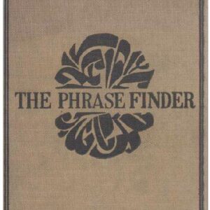 خرید و دانلود نسخه کامل کتاب Phrase Finder; Three volumes-Name-word finder, Metaphor finder, Sophisticated synonyms