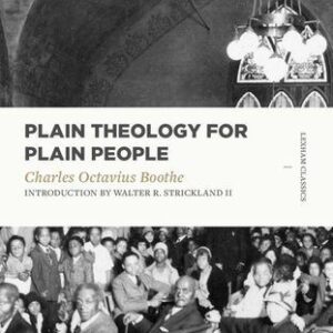 خرید و دانلود نسخه کامل کتاب Plain Theology for Plain People (Lexham Classics)