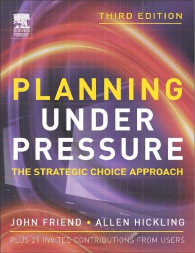 خرید و دانلود نسخه کامل کتاب Planning Under Pressure – The Strategic Choice Approach_68cb9fc3c68db.jpeg خرید و دانلود نسخه کامل کتاب Planning Under Pressure – The Strategic Choice Approach