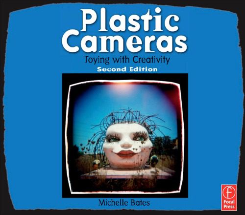 خرید و دانلود نسخه کامل کتاب Plastic Cameras: Toying with Creativity, Second Edition_68cb719d0a1f0.jpeg خرید و دانلود نسخه کامل کتاب Plastic Cameras: Toying with Creativity, Second Edition