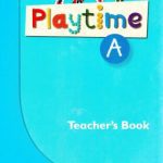 خرید و دانلود نسخه کامل کتاب Playtime A. Teacher’s Book + Flashcards