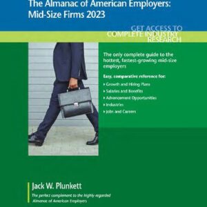 خرید و دانلود نسخه کامل کتاب Plunkett’s Companion to The Almanac of American Employers 2023: Market Research, Statistics and Trends Pertaining to America’s Hottest Mid-Size Employers