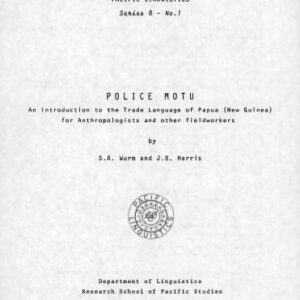 خرید و دانلود نسخه کامل کتاب Police Motu: An Introduction to the Trade Language of Papua (New Guinea) for Anthropologists & other Fieldworkers