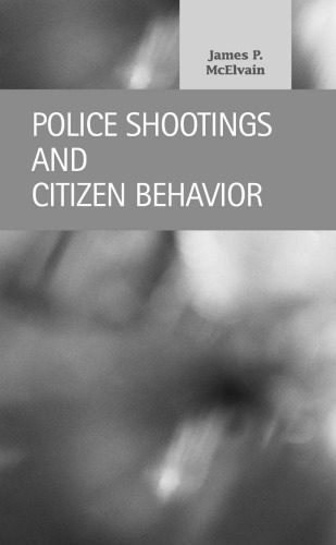 خرید و دانلود نسخه کامل کتاب Police Shootings and Citizen Behavior (Criminal Justice: Recent Scholarship)_68c695f8af8c1.jpeg خرید و دانلود نسخه کامل کتاب Police Shootings and Citizen Behavior (Criminal Justice: Recent Scholarship)